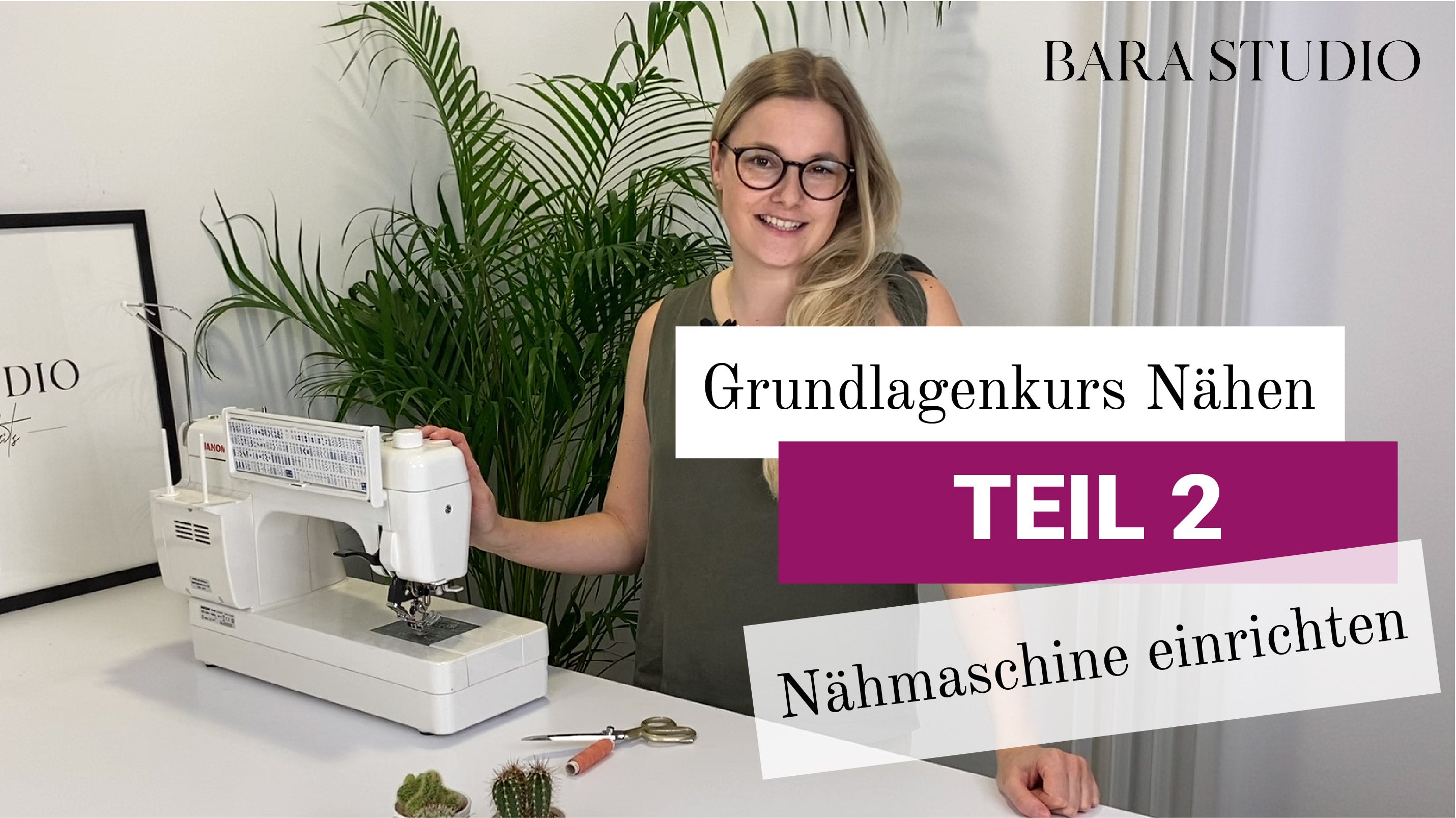 TEIL 2 - Grundlagenkurs Nähen - Nähmaschine einrichten